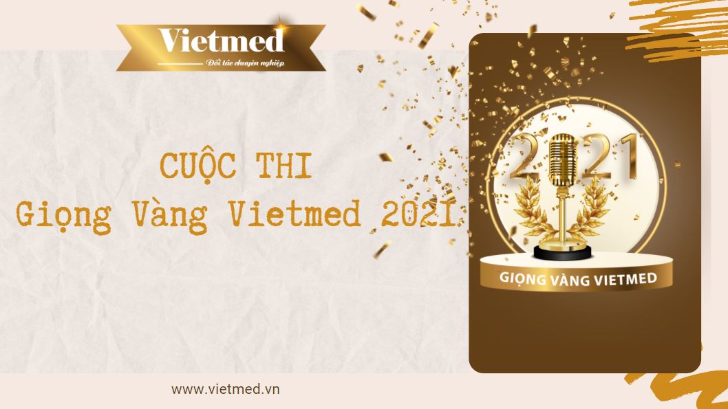 Vietmed tổ chức cuộc thi Giọng Vàng Vietmed 2021